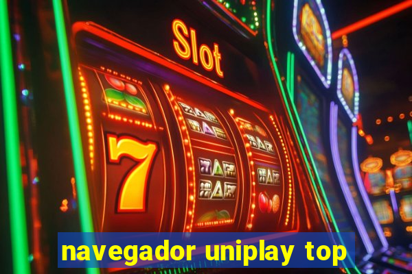 navegador uniplay top